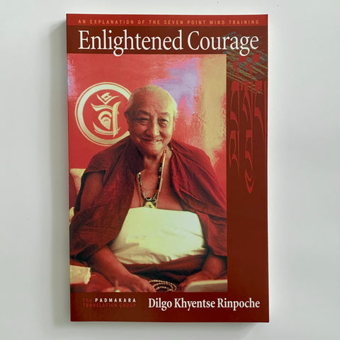 Enlightened Courage: An Explanation of the Seven-Point Mind Training